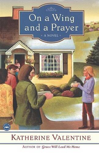 On a Wing and a Prayer - Paperback By Valentine, Katherine - GOOD