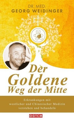 Der Goldene Weg der Mitte von Georg Weidinger