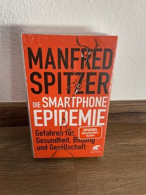 Die Smartphone-Epidemie, Manfred Spitzer