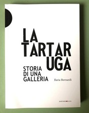 La Tartaruga. Storia di una galleria