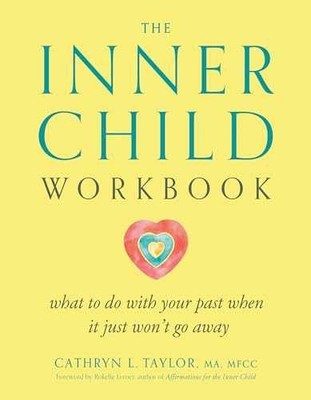 The Inner Child Workbook: What to - Paperback, by Taylor Cathryn L. - Very Good