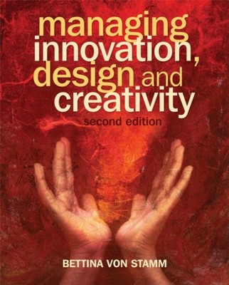 Managing Innovation, Design and Creativity 2e von Stamm Paperback 9780470510667