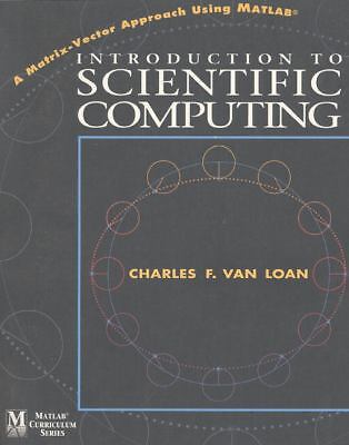 Introduction to Scientific Computing: A Matrix-Vector Approach Using MATLAB