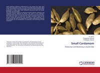Small Cardamom Production And Marketing In South India R. Vishnu (U. A.) Buch