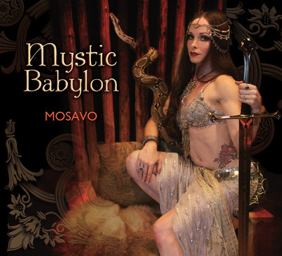 Mystic Babylon By Mosavo (New Release 2014) Sensual Belly Dance World Music