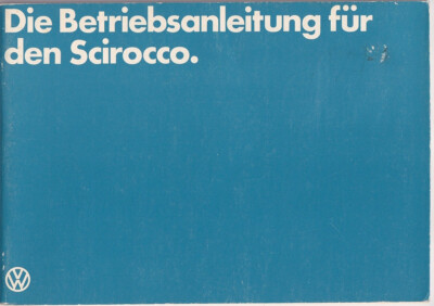 VW  SCIROCCO 1 Bedienungsanleitung 1979 Betriebsanleitung Handbuch Bordbuch BA