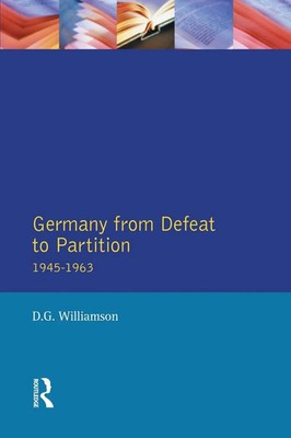 D. G. Williamson | Germany from Defeat to Partition, 1945-1963 | Taschenbuch