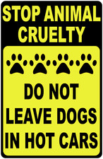 Stop Animal Cruelty Sign Do Not Leave Dogs in Hot Cars. Size Options. Dog Safety