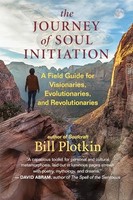 Bill Plotkin - Journey Of Soul Initiation A Field Guide For Visionar - G245Z