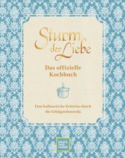 Das offizielle Sturm der Liebe-Kochbuch | Bavaria Fiction GmbH | deutsch