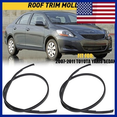 Left & Right Roof Drip Side Finish Molding Set For Toyota 07-12 Yaris Sedan