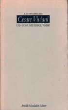 Una comunità degli animi	 - Cesare Viviani ( Arnoldo Mondadori Editore) [1997]