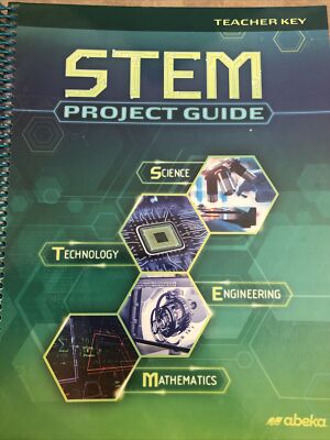 Abeka STEM Project Guide Teacher Key,7th - 12th Grade