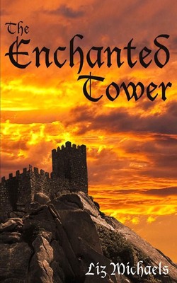 The Enchanted Tower by Liz Michaels (English) Paperback Book