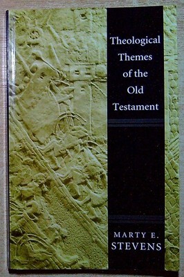 Stevens, Marty  THEOLOGICAL THEMES OF THE OLD TESTAMENT Paperback Book