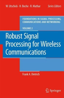 Robust Signal Processing for Wireless Communications (Foundations in Signal Proc