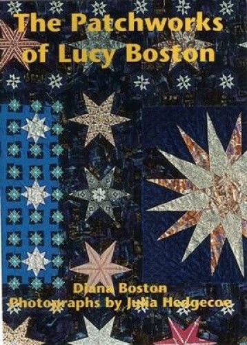 The Patchworks of Lucy Boston by Diana Boston [Paperback]