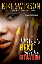 Wifey's Next Sticky Situation