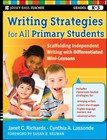 Writing Strategies for All Primary Students: Scaffolding Independent Writing...