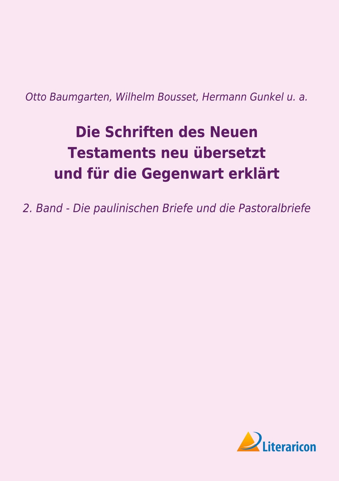 Thumbnail - Die Schriften Des Neuen Testaments Neu Übersetzt Und Für Die Gegenwart