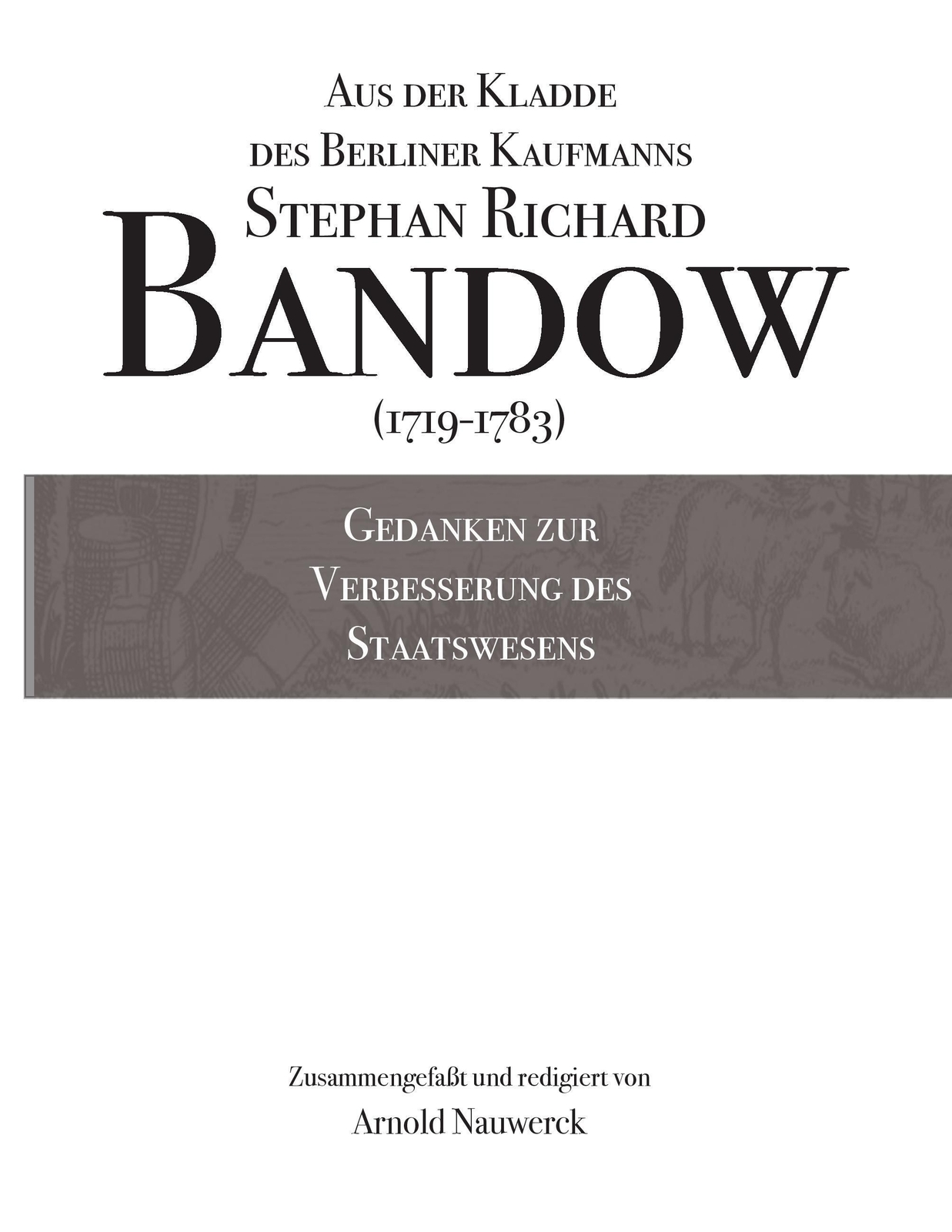 Thumbnail - Stephan Richard Bandow | Gedanken Zur Verbesserung Des Staatswesens |