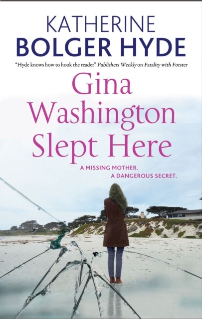 Gina Washington Slept Here by Katherine Bolger Hyde (Hardback Book)