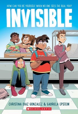 Invisible: A Graphic Novel Paperback by Christina Diaz Gonzalez