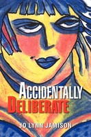 Jo Lynn Jamison | Accidentally Deliberate | Taschenbuch | Englisch (2008)