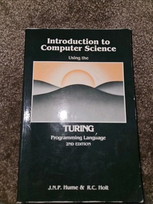 Introduction to Computer Science Using the Turing Programming Lan 2nd Ed