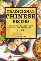 Tradicional Chinese Recipes 2022 | Delicious And Authentic Recipes For Beginners