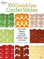 NEW 100 QUICK  EASY CROCHET STITCHES PLUS PATTERNS