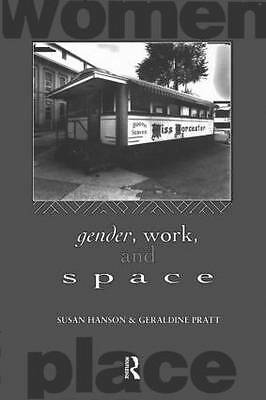 Gender, Work, and Space, Paperback by Hanson, Susan; Pratt, Geraldine, Brand ...
