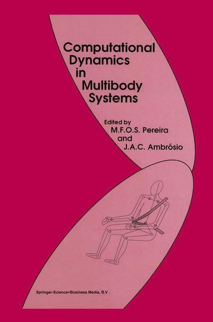 Computational Dynamics in Multibody Systems von Jorge A. C. Ambrósio ...