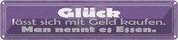 Blechschild 10X46 Cm GlüCk LäSst Sich Mit Geld Kaufen Spruch Zitat Deko Geschenk