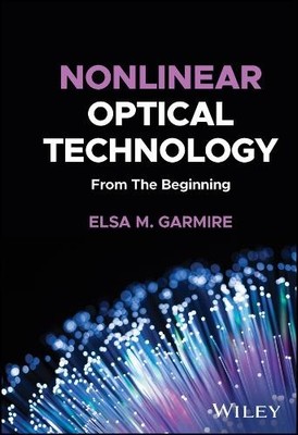 Nonlinear Optical Technology by Elsa M. Garmire - 9781119508359