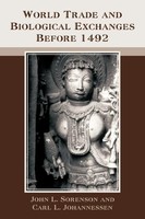 John L. Sorenson (U. A.) | World Trade And Biological Exchanges Before 1492