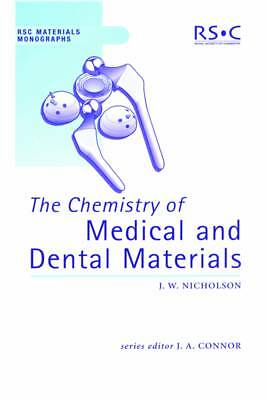 The Chemistry of Medical and Dental Materials (RSC Materials Monographs, Volume