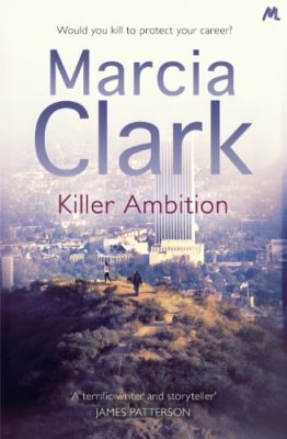 Killer Ambition By Marcia Clark