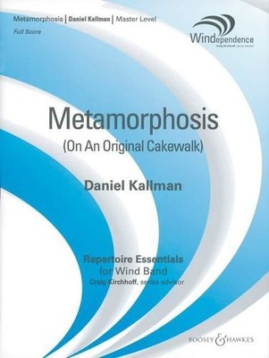 Metamorphosis Score wind band Kallman (On an original Cakewalk) Boosey & Hawkes,