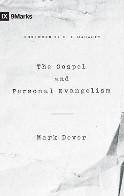 Mark Dever The Gospel and Personal Evangelism (Redesign) (Paperback) 9marks