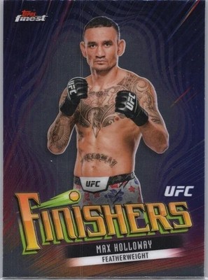 2024 Topps Finest Max Holloway #FIN-1 Finishers Insert!