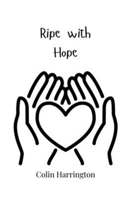 Ripe with Hope (Paperback or Softback)