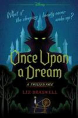 Once upon a Dream: A Twisted Tale by Liz Braswell ( Paperback) - BRAND NEW