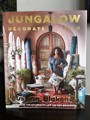 Jungalow: Decorate Wild: The Life and Style Guide by Justina Blakeney: New
