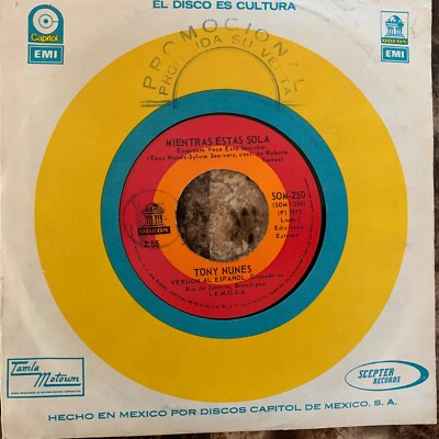TONY NUNES -200 MILLAS / MIENTRAS ESTAS SOLA- SPANISH VERSIONS PROMO MEX 7'' MPB