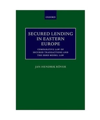 Secured Lending in Eastern Europe: Comparative Law of Secured Transactions and t