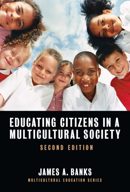 Educating Citizens in a Multicultural Society by James A. Banks PAPERBACK