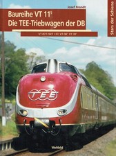 Brandt, Josef - Baureihe VT 11.5. Die TEE-Triebwagen der DB. VT 877, SVT 137, VT