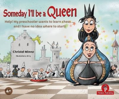 Someday I'll Be a Queen: Help! My preschooler wants to learn chess...and I