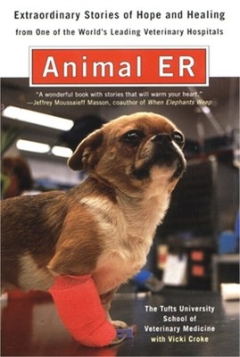 Animal E.R.: The Tufts University School of Veterinary Medicine Extraordinary St